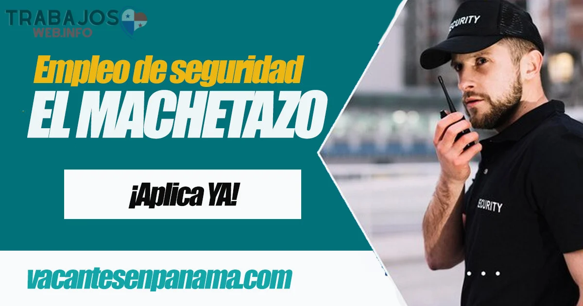 Machetazo trabaja con nosotros salarios reales y vacantes 2026